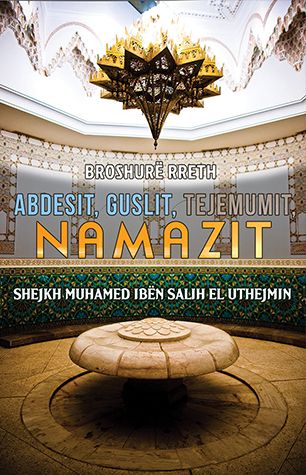 Studim rreth Abdesit, Guslit, Tejemumit, Namazit. 